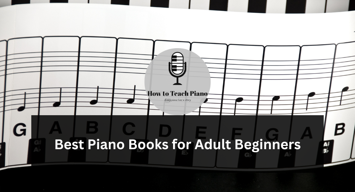 Best Piano Books for Adult Beginners