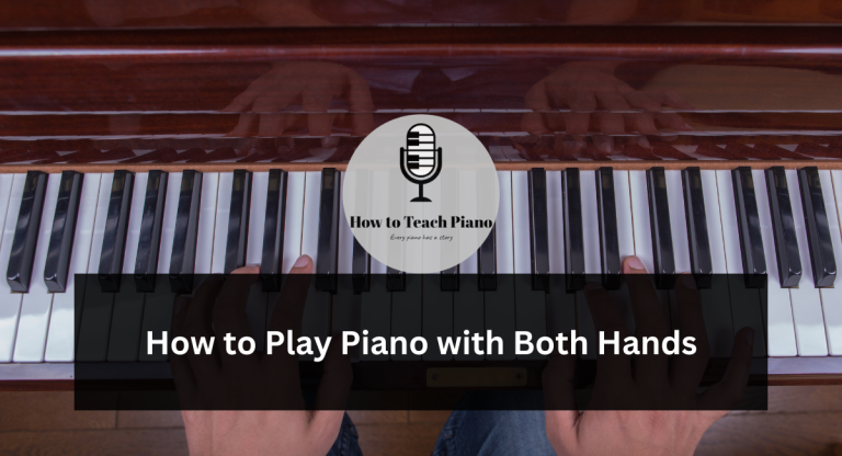 How to Play Piano with Both Hands
